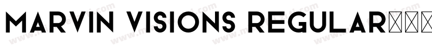 Marvin Visions Regular字体转换